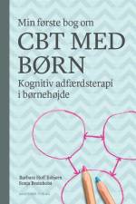 Min første bog om CBT med børn af Barbara Hoff Esbjørn