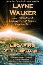 Escaping Yellowstone af Layne Walker