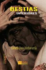 Bestias interiores af Lisbeth Lima Hechavarría
