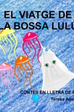 El viatge de la bossa Lulú af Teresa Aguilar