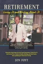 Retirement - Living It and Writing About It af Jon Foyt