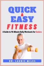 Quick and Easy Fitness af Laurie Miles