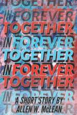 Together in Forever af Allen W McLean
