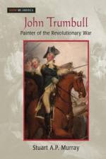 John Trumbull af Stuart A P Murray