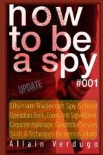 How to Be a Spy af Allain Verdugo