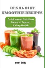 Renal Diet Smoothie Recipes af Smart Desty