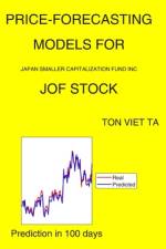 Price-Forecasting Models for Japan Smaller Capitalization Fund Inc JOF Stock af Ton Viet Ta