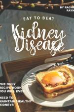Eat to Beat Kidney Disease