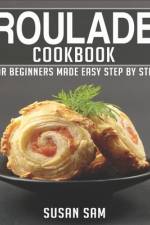 Roulade Cookbook af Susan Sam