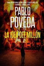 La Idea del Millón af Pablo Poveda