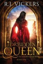 Forbidden Queen af R J Vickers