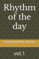 Rhythm of the day af Danschnieder Arroyo