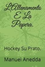 L'Allenamento E La Papera. af Manuel Anedda