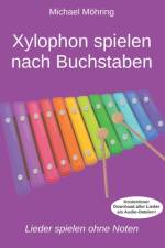 Xylophon spielen nach Buchstaben af Michael Möhring