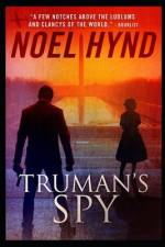 Truman's Spy af Noel Hynd