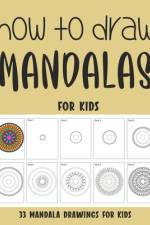 How to Draw Mandalas for Kids af Sonia Rai