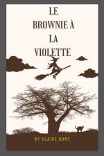 Le brownie à la violette af Claire Hunt