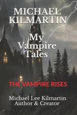 MICHAEL KILMARTIN My Vampire Tales af Michael Lee Kilmartin