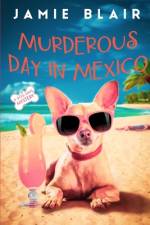 Murderous Day in Mexico af Jamie Blair