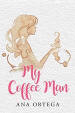 My Coffee Man af Ana Ortega