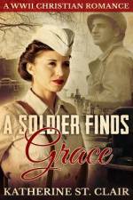 A Soldier Finds Grace af Katherine St Clair
