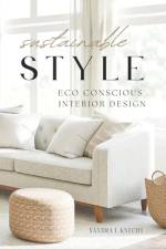Sustainable Style Eco Conscious Interior Design af Sandra Knecht