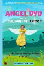 Angel Dyu and the Evil Souls of Aries af Malliyoor Omy