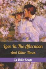 Love In The Afternoon af La Belle Rouge