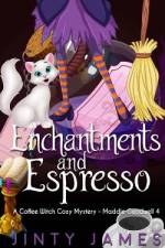 Enchantments and Espresso af Jinty James