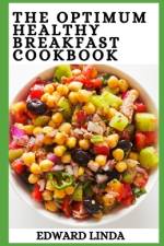The Optimum Healthy Breakfast Meal Prep Diet Cookbook af Edward Linda