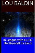 In League with a UFO the Roswell Incident af Lou Baldin