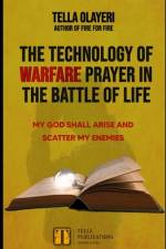 The Technology Of Warfare Prayer In The Battle Of Life af Tella Olayeri