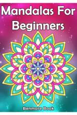 Mandala For Beginners af Benmore Book
