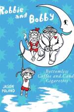 Robbie and Bobby - Bottomless Coffee and Candy Cigarettes af Jason Poland