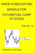 Price-Forecasting Models for Futurefuel Corp FF Stock af Ton Viet Ta