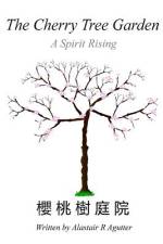 The Cherry Tree Garden af Alastair R Agutter
