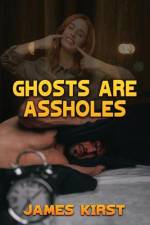 Ghosts Are Assholes af James Kirst
