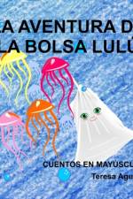 La Aventura de la Bolsa Lulú af Teresa Aguilar