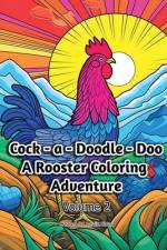Cock - a - Doodle - Doo af Austin Sloan