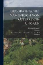 Geographisches Namenbuch von Österreich-Ungarn af Friedrich Umlauft