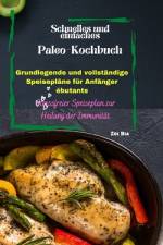 Schnelles und einfaches Paleo-Kochbuch af Zoi Bia