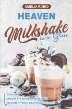 Heaven Milkshake in a Glass af Amelia Rubio