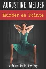 Murder en Pointe af Augustine Meijer