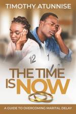 The Time is Now af Timothy Atunnise
