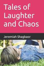 Tales of Laughter and Chaos af Jeremiah Shagbaor