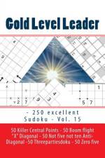 Gold Level Leader - 250 Excellent Sudoku - Vol. 15 af Andrii Pitenko