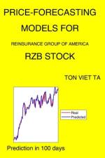 Price-Forecasting Models for Reinsurance Group of America RZB Stock af Ton Viet Ta