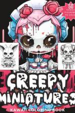 Creepy Miniatures Kawaii Coloring Book af Zen Doodles