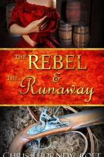 The Rebel and the Runaway af Chris Thorndycroft