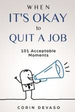 When It's Okay to Quit a Job af Harper Daniels